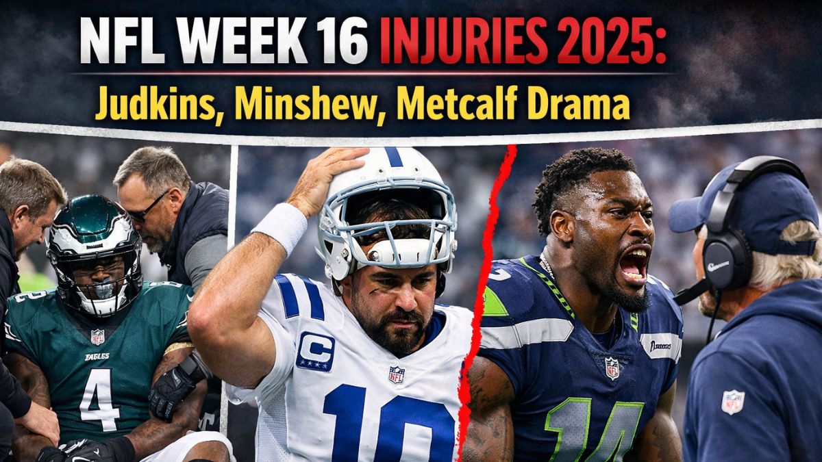 NFL Week 16 Injuries 2025: Judkins Broken Leg, Metcalf Suspension
